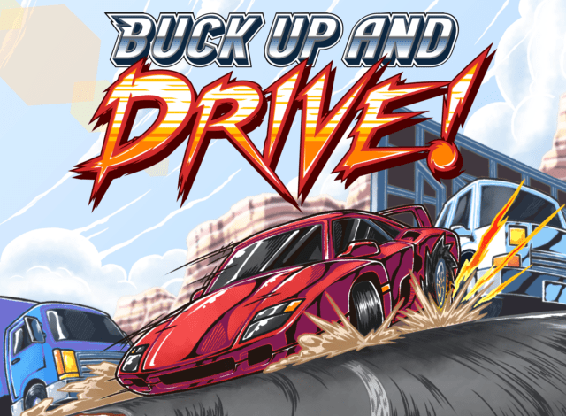 Buck Up And Drive!